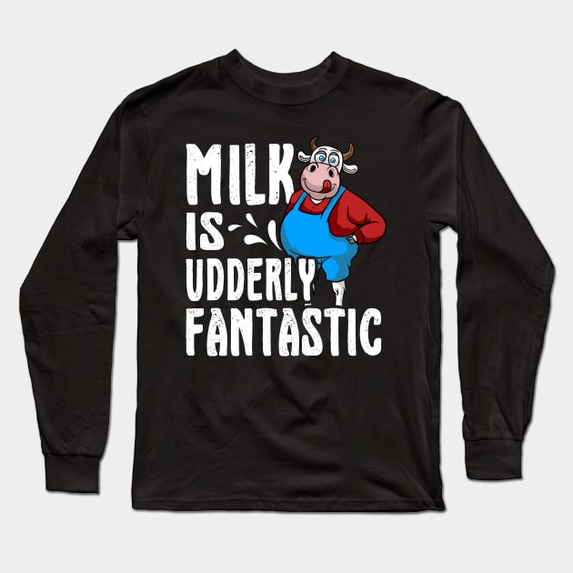 Udderly Fantastic Milk Pun Long Sleeve T-Shirt by Gold Wings Tees